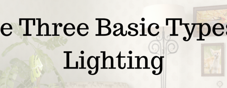 The Three Basic Types of Lighting