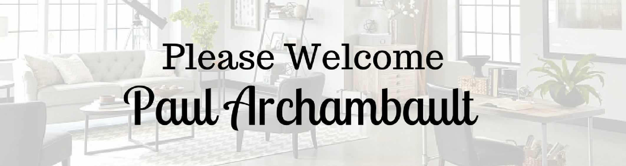 Please Welcome Paul Archambault to our Team!